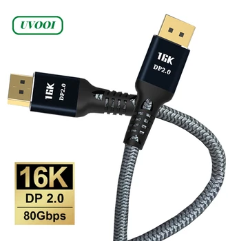 UVOOI DisplayPort 2.0 Kábel 16K10K HDR 16K@60Hz 4K@165Hz 80Gbps Display Port Adaptéra Pre Video, PC, Notebook, TV DP 2.0 Kábel Displeja