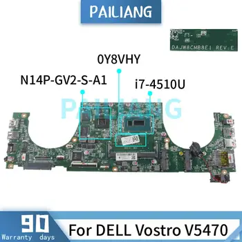 PAILIANG Notebook základná doska Pre DELL Vostro V5470 i7-4510U Doske CN-0Y8VHY DAJW8CMB8E1 N14P-GV2-S-A1 SR1EB DDR3 tesed