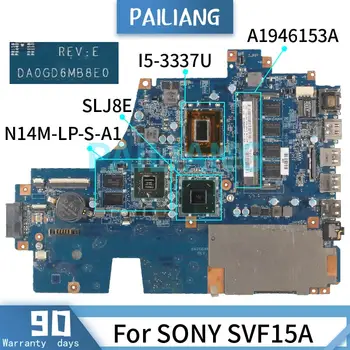 Doske Pre SONY SVF15A I5-3337U Notebook doske A1946153A DA0GD6MB8E0 SLJ8E N14M-LP-S-A1 DDR3 Testované OK