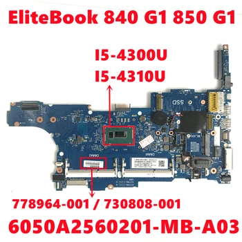 778964-001 730808-001 Pre HP EliteBook 840 G1 850 G1 Notebook Doske 6050A2560201-MB-A03 S I5-4300U I5-4310U 100% Test OK